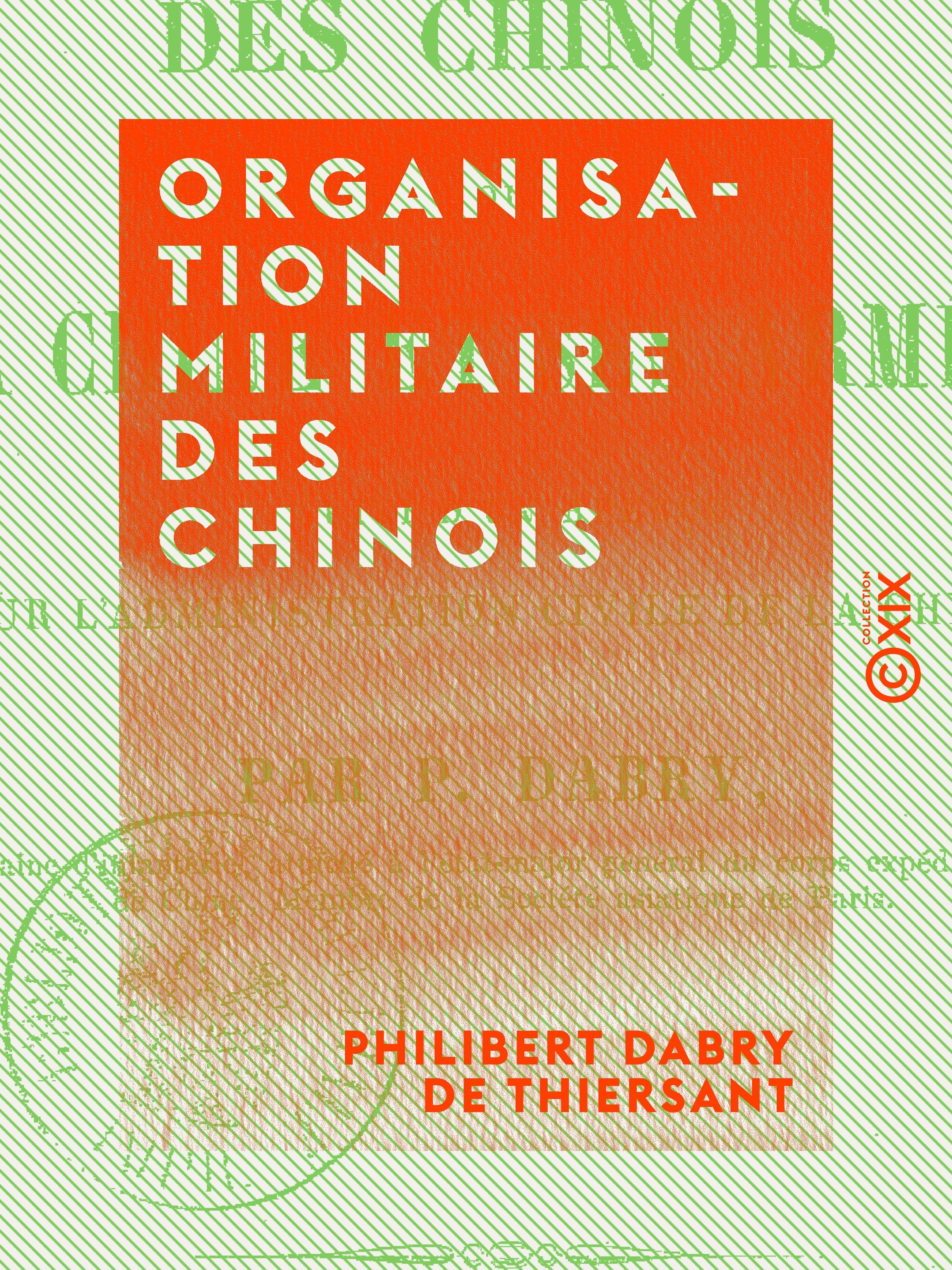 Couverture ebook de Organisation militaire des Chinois - Ou la Chine et ses armées, de Philibert Dabry De Thiersant