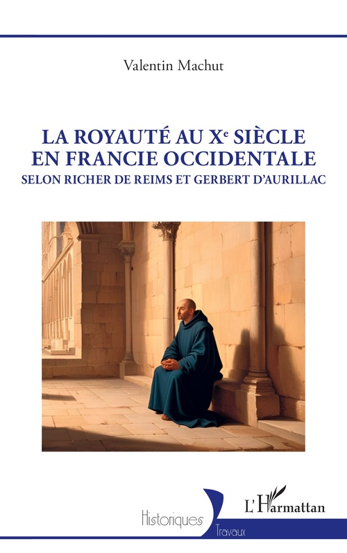 Couverture ebook de La royauté au Xe siècle en Francie occidentale, de Valentin Machut