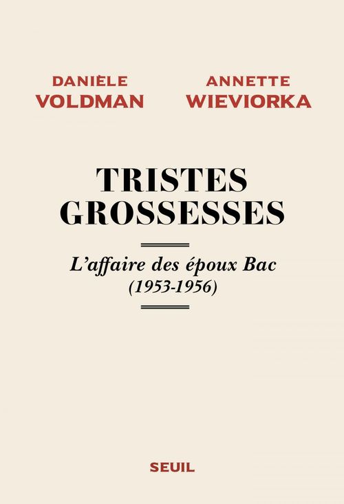 ebook cover of Tristes grossesses - L'affaire des époux Bac (1953-1956), by Danièle Voldman, Annette Wieviorka