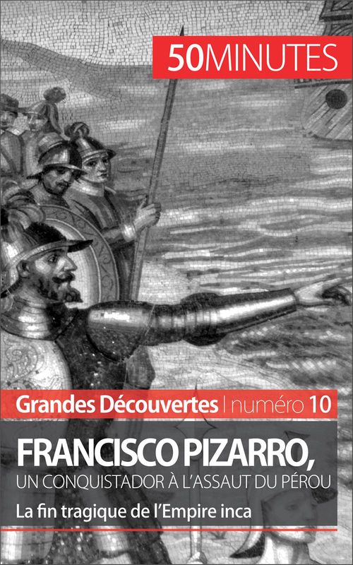 ebook cover of Francisco Pizarro, un conquistador à l'assaut du Pérou, by Aude Cirier