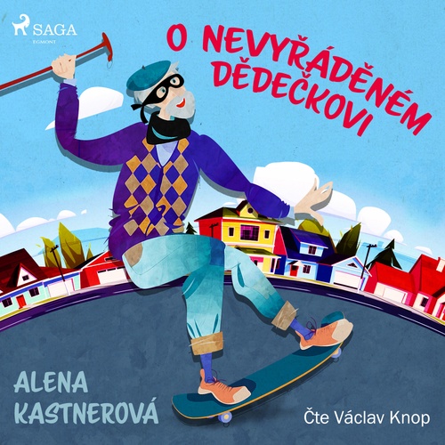 audiobook cover of O nevyrádeném dedeckovi, by Alena Kastnerova¡