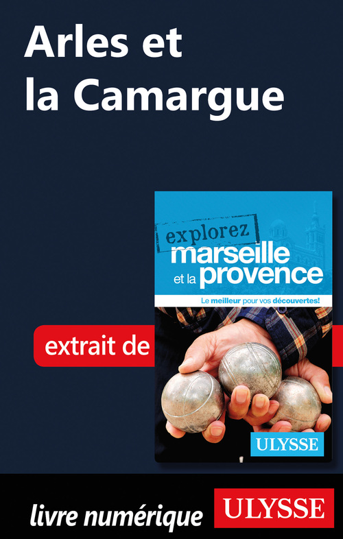 Couverture ebook de Arles et la Camargue, de Sarah Meublat