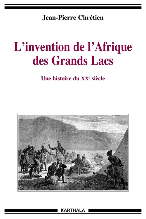 Couverture ebook de L'invention de l'Afrique des Grands Lacs, de Jean-Pierre Chrétien
