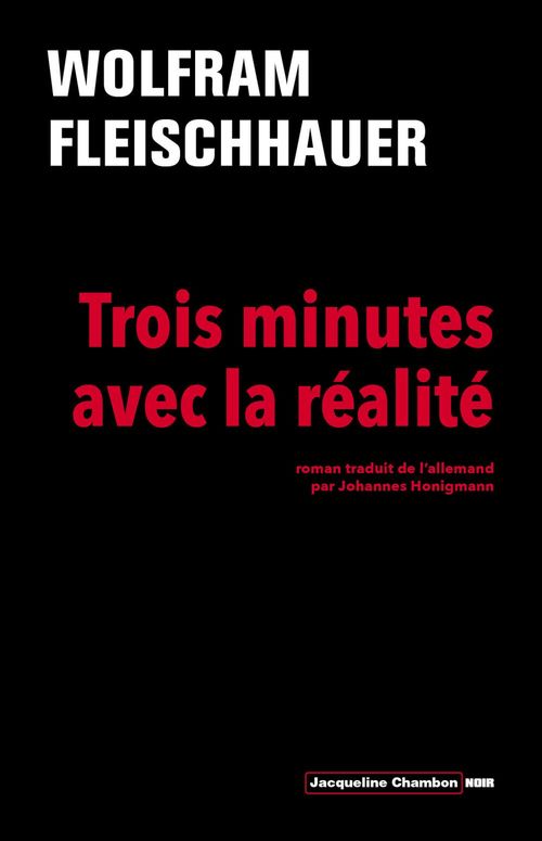 Couverture ebook de Trois minutes avec la réalité, de Wolfram Fleischhauer, Johannes Honigmann