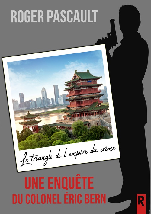 Couverture ebook de Le triangle de l'empire du crime, de Roger Pascault