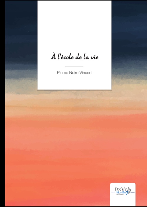 ebook cover of À l'école de la vie, by Plume Noire Vincent