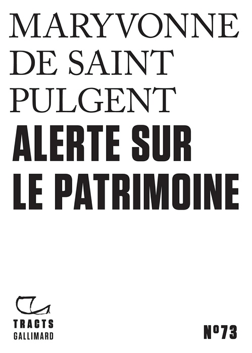 Couverture ebook de Tracts (N°73) - Alerte sur le patrimoine, de Maryvonne de Saint Pulgent