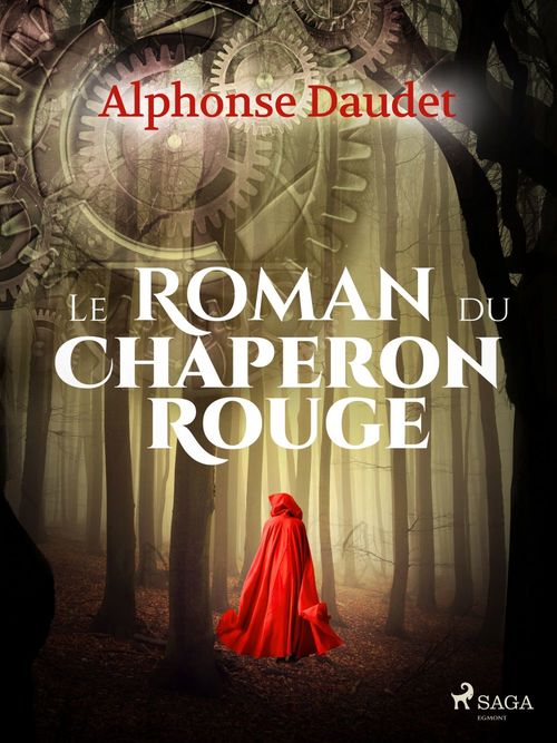 Couverture ebook de Le Roman du Chaperon rouge, de Alphonse Daudet