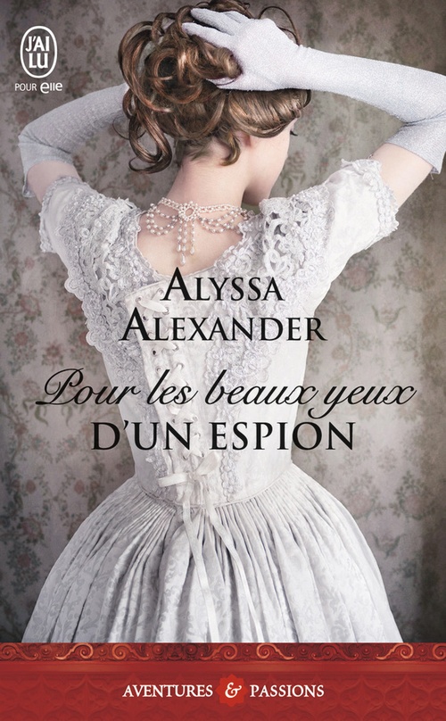 ebook cover of Pour les beaux yeux d'un espion, by Alyssa Alexander