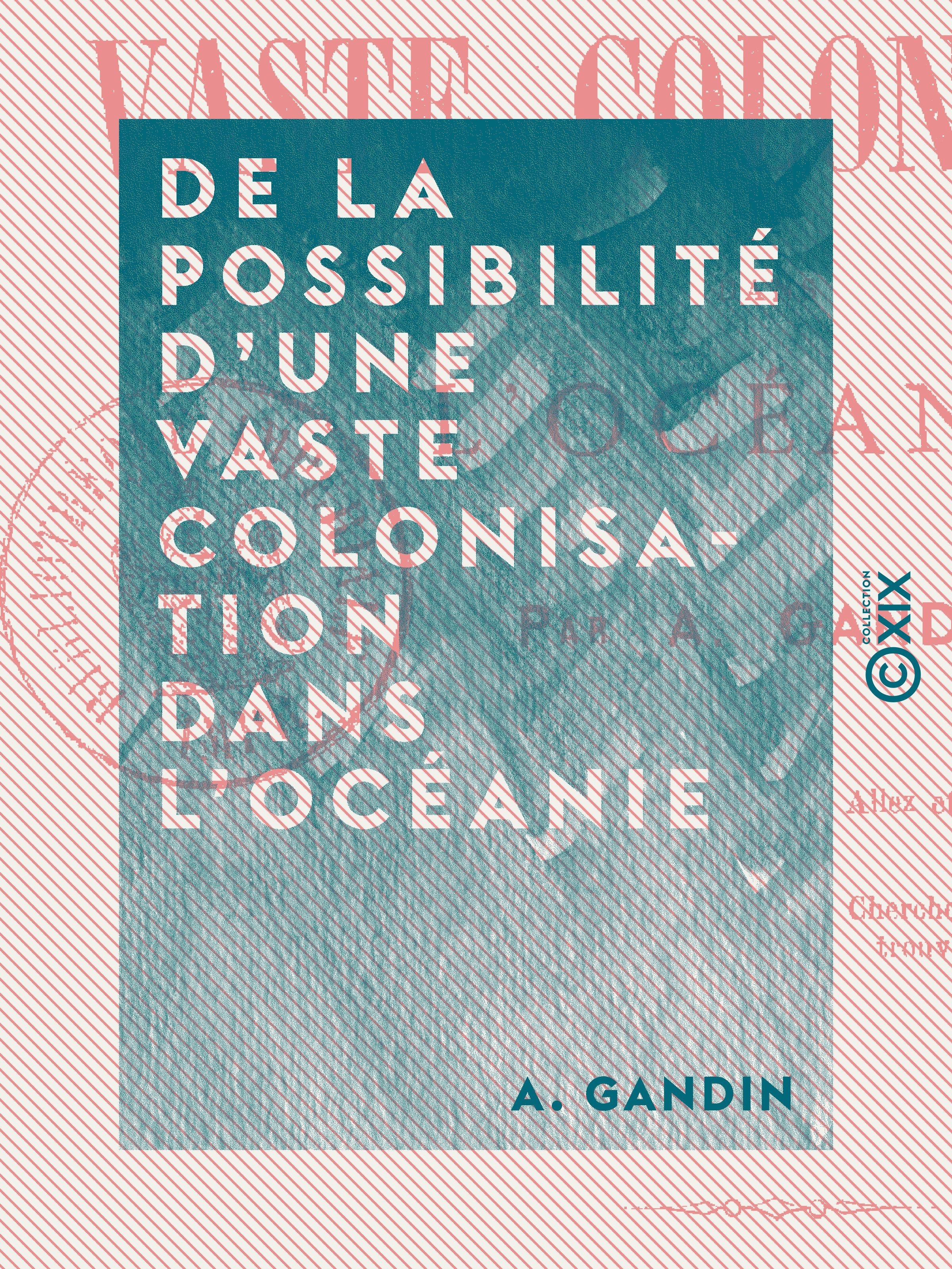 ebook cover of De la possibilité d'une vaste colonisation dans l'Océanie, by A. Gandin