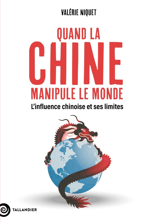 Couverture ebook de Quand la Chine manipule le monde, de Valérie Niquet