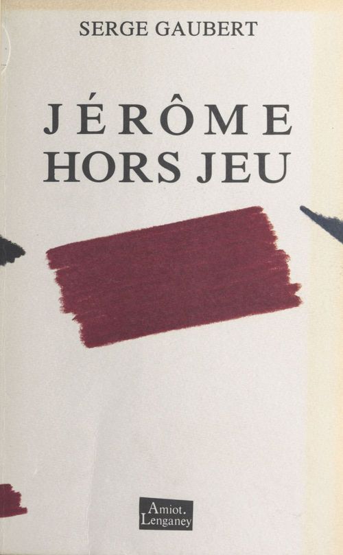 Couverture ebook de Jérôme hors jeu, de Serge Gaubert