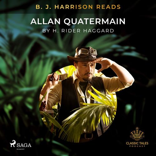 audiobook cover of B. J. Harrison Reads Allan Quatermain, by H. Rider. Haggard