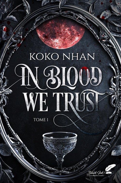ebook cover of In blood we trust : tome 1, by Koko Nhan