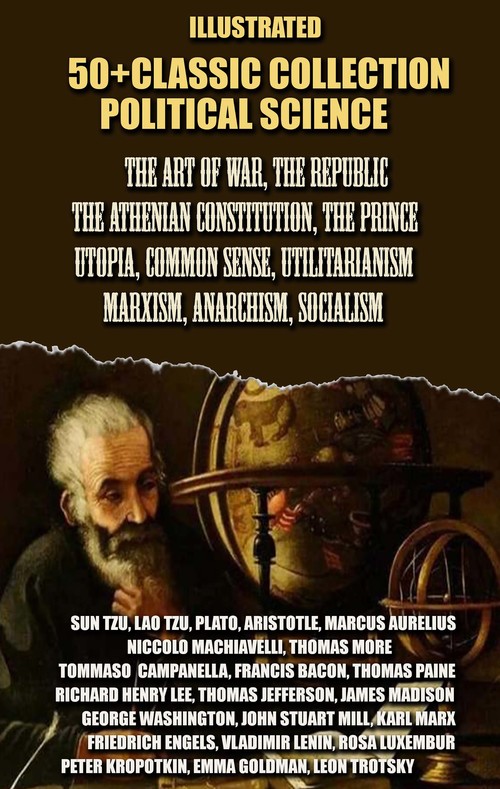 ebook cover of 50+ Classic collection. Political science, by Francis Bacon, Lao Tzu, Marcus Aurelius, Niccolo Machiavelli, Plato, Sun Tzu, Thomas More, Thomas Pa, Tommaso Campanella