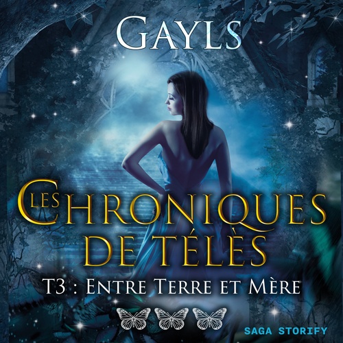 Couverture audiobook de Les chroniques de Télès T3 : Entre Terre et Mère, de Gayls