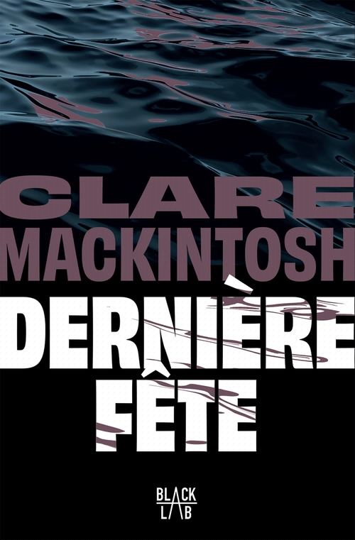 Couverture ebook de Dernière fête, de Clare Mackintosh