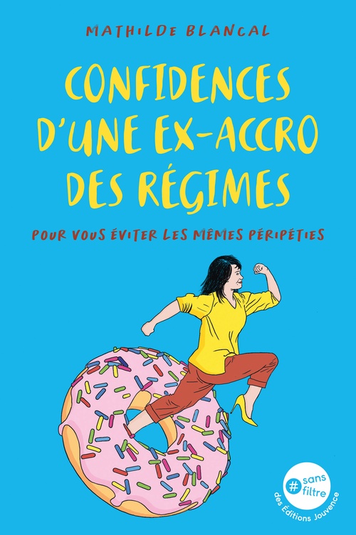 ebook cover of Confidences d'une ex accro des régimes, by Mathilde Blancal