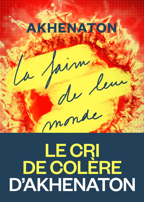 Couverture ebook de La Faim de leur monde, de Akhenaton