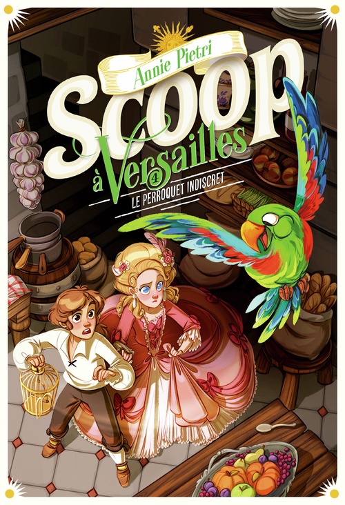 ebook cover of Scoop à Versailles (Tome 4) - Le perroquet indiscret, by Annie Pietri