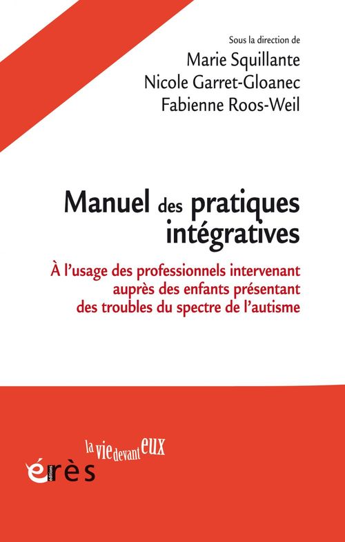 Couverture ebook de Manuel des pratiques intégratives, de Collectif, Maria Squillante, Fabienne Roos-weil, Nicole Garret-Gloanec