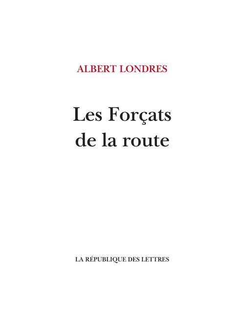 Couverture ebook de Les Forçats de la route, de Albert Londres