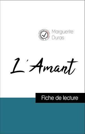 Couverture ebook de Analyse de l'oeuvre : L'Amant (résumé et fiche de lecture plébiscités par les enseignants sur fichedelecture.fr), de Marguerite Duras