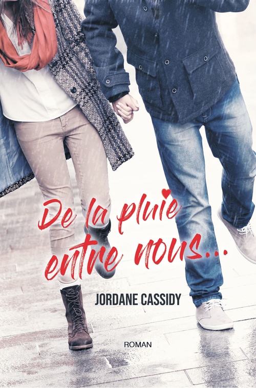 Couverture ebook de De la pluie entre nous., de Jordane Cassidy