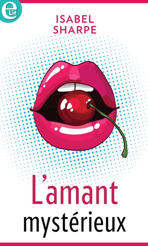 Couverture ebook de L'amant mystérieux, de Isabel Sharpe