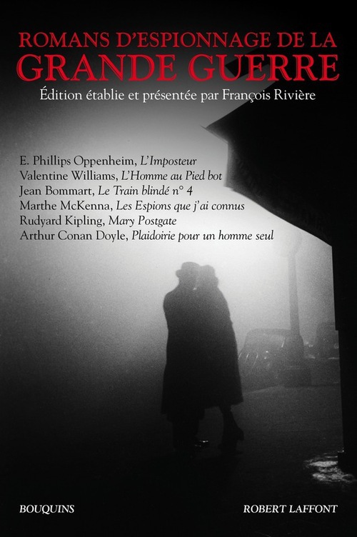 Couverture ebook de Romans d'espionnage de la Grande Guerre - L'imposteur - Aschenden l'agent secret - Train blindé n°1 - Rouletabille chez Krupp - L'Homme au pied bot - Les Espions que j'ai connus, de François Rivière