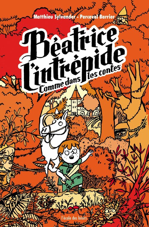 Couverture ebook de Béatrice l´intrépide Comme dans les contes, de Perceval Barrier, Matthieu Sylvander