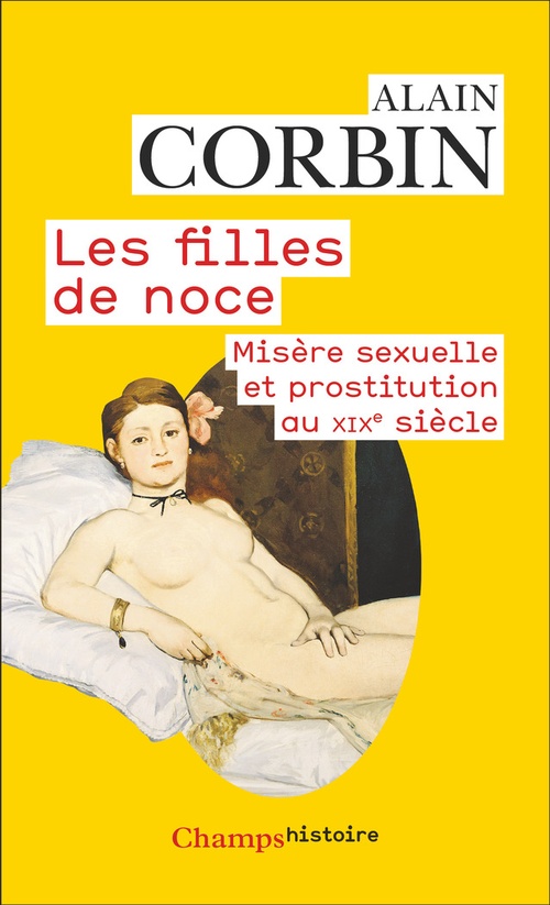 ebook cover of Les filles de noce. Misère sexuelle et prostitution au XIXe siècle, by Alain Corbin