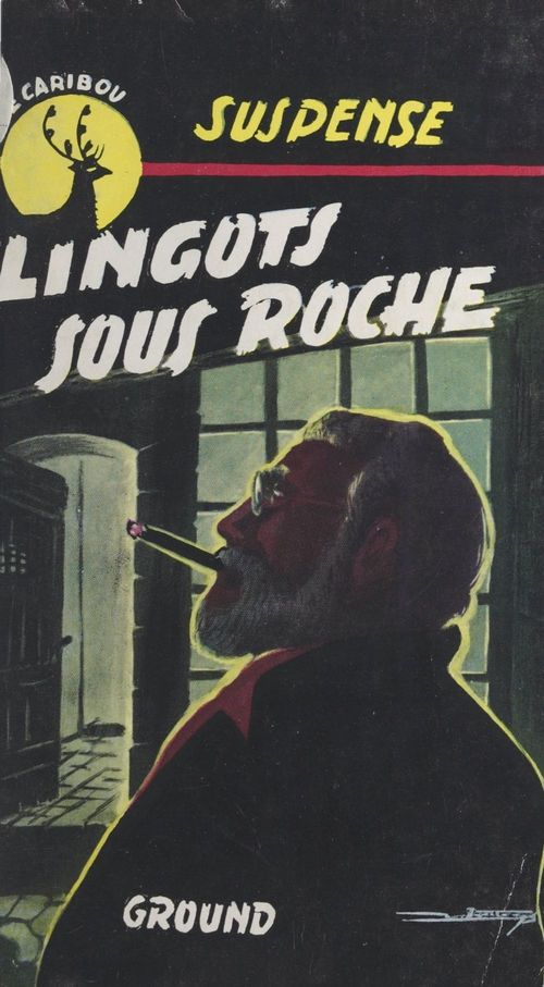 Couverture ebook de Lingots sous roche, de Ground