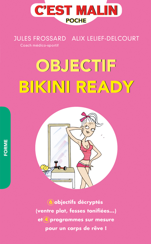 Couverture ebook de Objectif bikini ready, c'est malin, de Jules Frossard, Alix Lelief-Delcourt