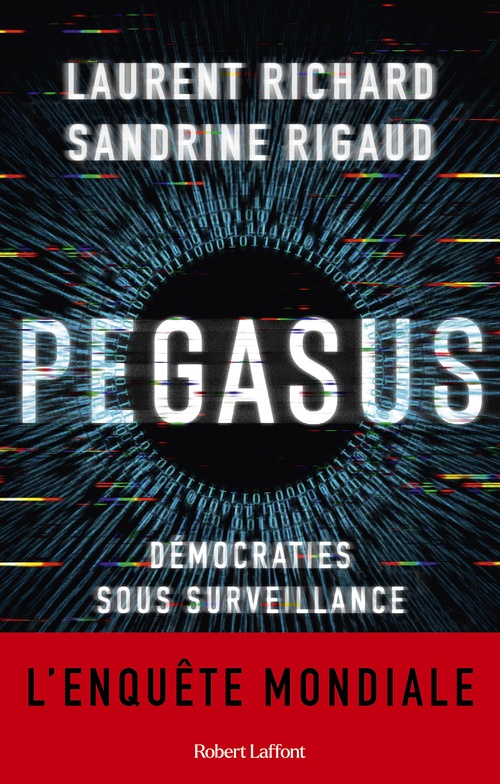 ebook cover of Pegasus - Démocraties sous surveillance, by Laurent Richard, Sandrine Rigaud