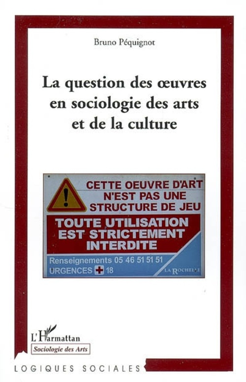 ebook cover of La question des oeuvres en sociologie des arts et de la culture, by Bruno Pequignot