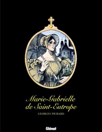 ebook cover of Marie-Gabrielle de Saint-Eutrope, by Georges Pichard