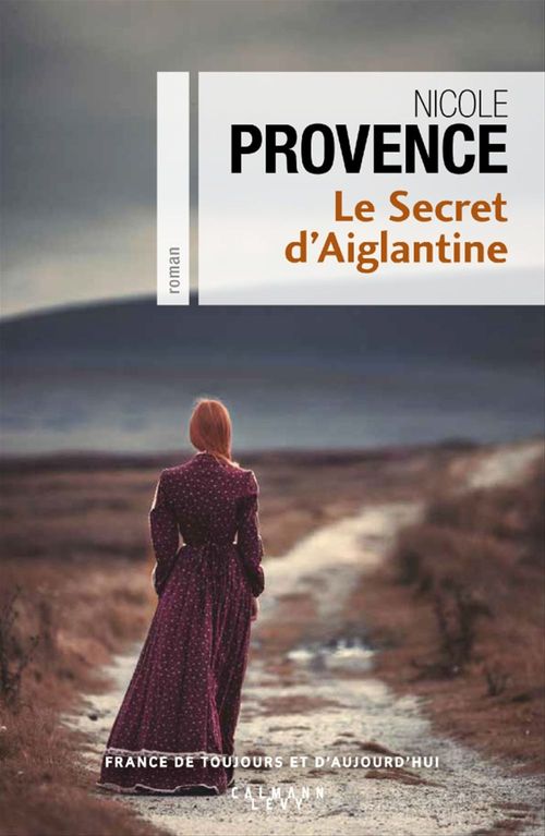 ebook cover of Le Secret d'Aiglantine, by Nicole Provence