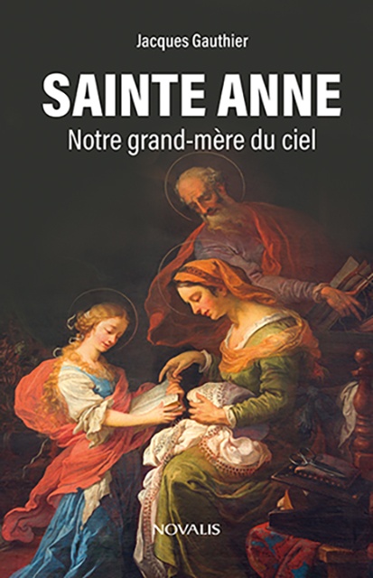 ebook cover of Sainte Anne, notre grand-mère du ciel, by Jacques Gauthier