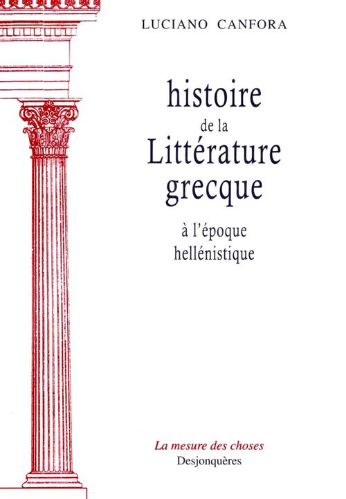 Couverture ebook de Histoire de la littérature grecque à l'époque hellénistique, de Canfora/Luciano