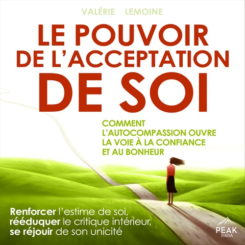 Couverture audiobook de Le pouvoir de l'acceptation de soi, de Valerie Lemoine