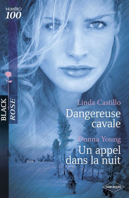 Couverture ebook de Dangereuse cavale - Un appel dans la nuit (Harlequin Black Rose), de Donna Young, Linda Castillo