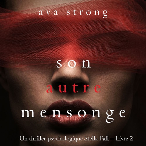 Couverture audiobook de Son autre mensonge (Un thriller psychologique Stella Fall - Livre 2), de Ava Strong