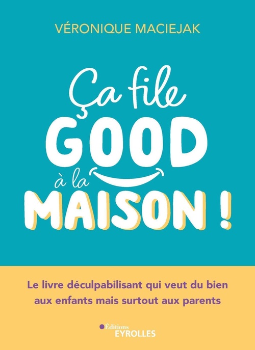 Couverture ebook de Ça file good à la maison !, de Véronique Maciejak