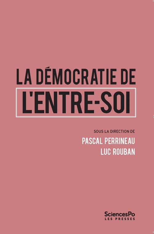 Couverture ebook de La Démocratie de l'entre-soi, de Collectif, Pascal Perrineau, Luc Rouban