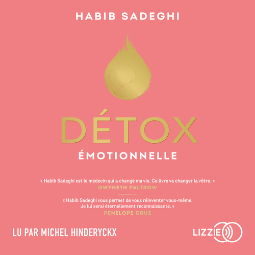 audiobook cover of Détox émotionnelle - Cure détox du mental et de l'émotionnel pour retrouver la santé et s'épanouir, by Habib Sadeghi