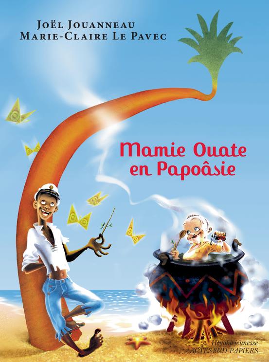 ebook cover of Mamie ouate en Papoâsie, Comédie insulaire, by Joël Jouanneau, Marie-Claire Le Pavec