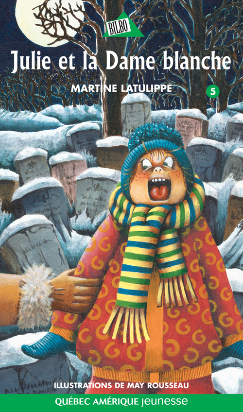 ebook cover of Julie 05 - Julie et la Dame blanche, by Martine Latulippe