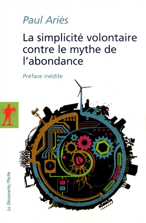 Couverture ebook de La simplicité volontaire contre le mythe de l'abondance, de Paul Ariès