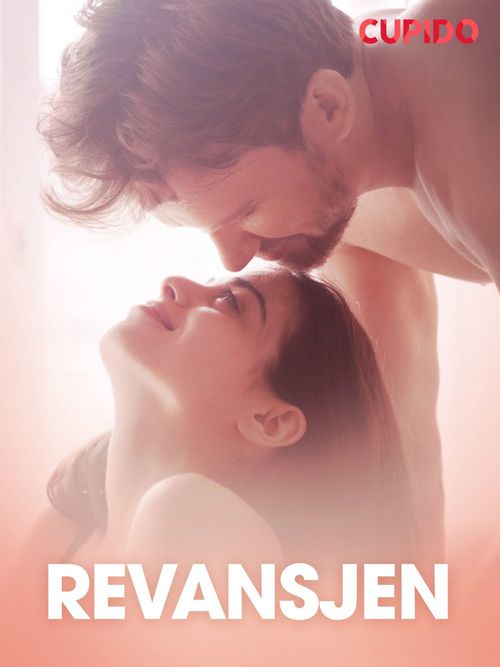 ebook cover of Revansjen - erotiske noveller, by Cupido